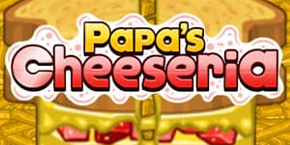Papa's Cheeseria - Skill games 
