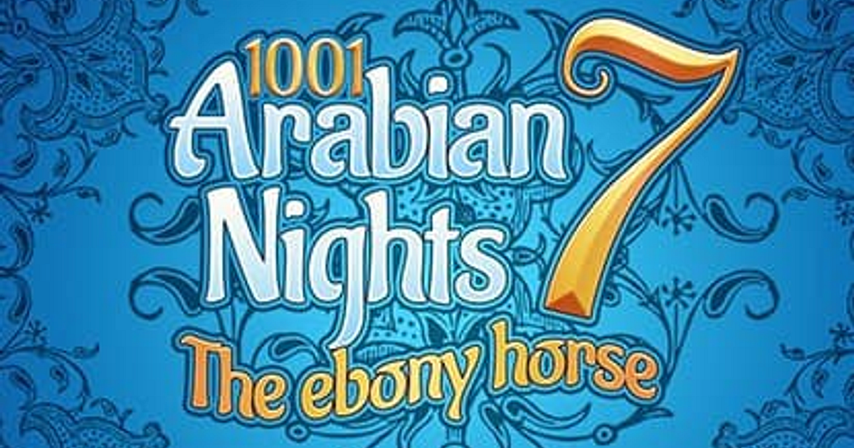 1001 Arabian Nights 7 The Ebony Horse - Games online