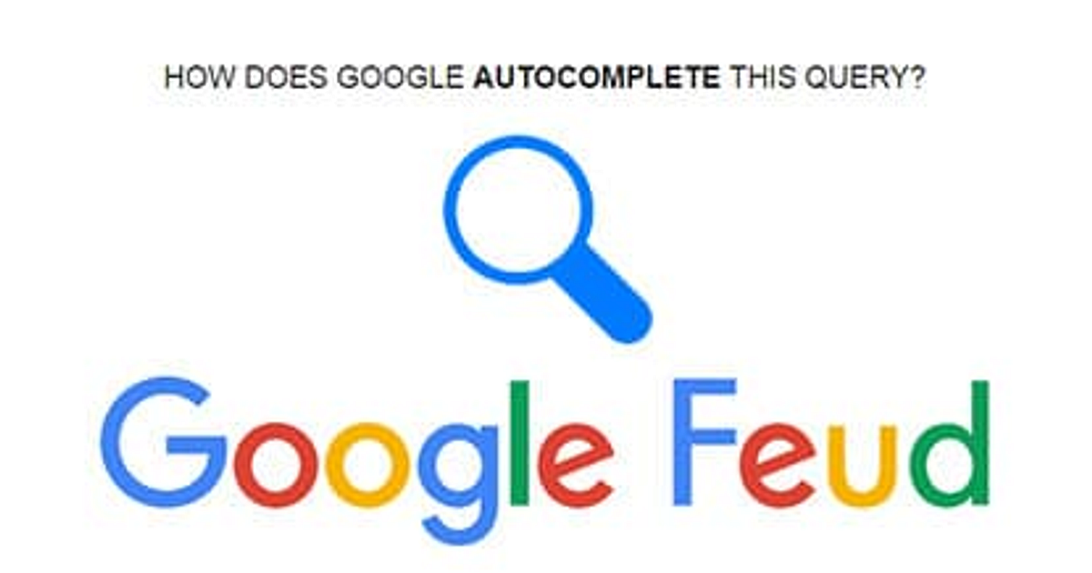 Google Feud' combines popular game show with Google search autocomplete