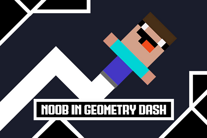 Noob in Geometry Dash