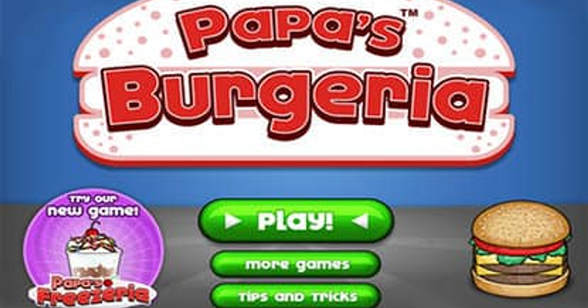 Papa's Burgeria  Play Papa's Burgeria on