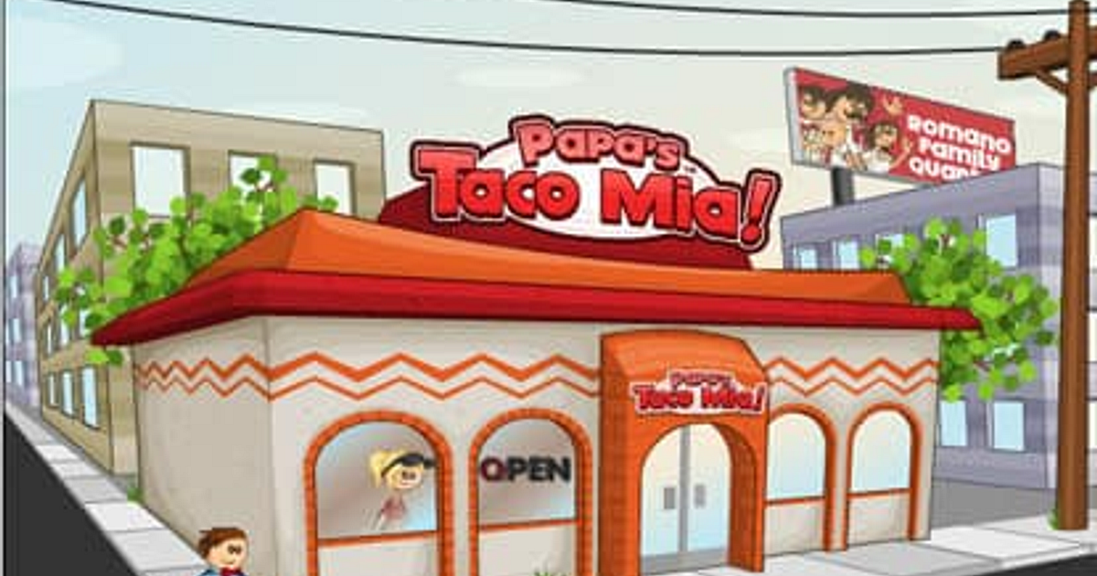 Papa's Taco Mia - Play Papa's Taco Mia On Papa's Games