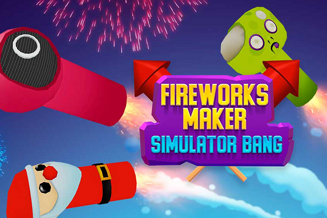 Fireworks Maker Simulator: Bang! - Jogo Gratuito Online